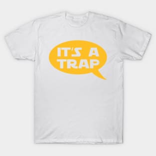 It's A Trap T-Shirt